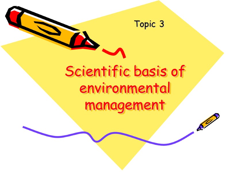 Scientific basis of environmental management Topic 3